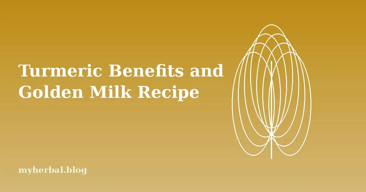 Turmeric Benefits and Golden Milk Recipe